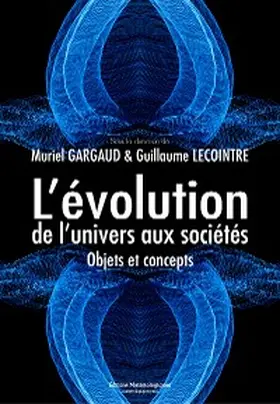Gargaud / Lecointre |  L'évolution, de l'univers aux sociétés | eBook | Sack Fachmedien