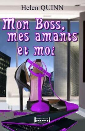 Quinn |  Mon Boss, mes Amants et moi | eBook | Sack Fachmedien