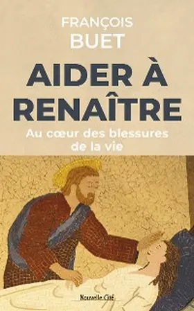 Buet |  Aider à renaître | eBook | Sack Fachmedien