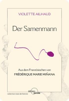 Ailhaud |  Der Samenmann | eBook | Sack Fachmedien