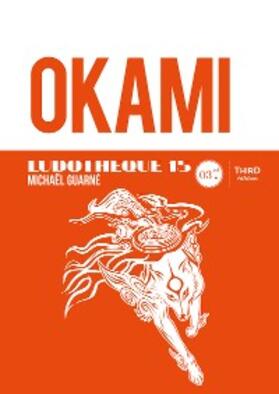Guarné |  Ludothèque n°15 : Okami | eBook | Sack Fachmedien