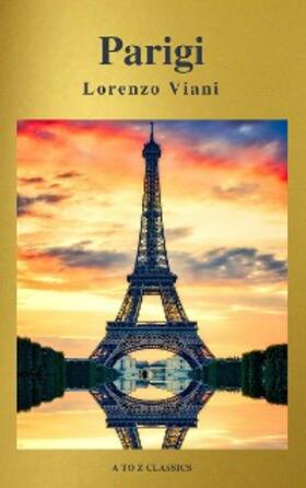 Viani |  Parigi di Lorenzo Viani (Navigazione migliore, TOC attivo) (Classici dalla A alla Z) | eBook | Sack Fachmedien