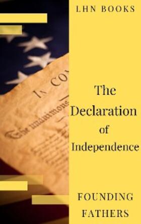 (Declaration) / (Constitution) / Fathers |  The Declaration of Independence  (Annotated) | eBook | Sack Fachmedien