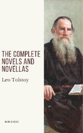 Tolstoy / Classics |  Leo Tolstoy: The Complete Novels and Novellas | eBook | Sack Fachmedien