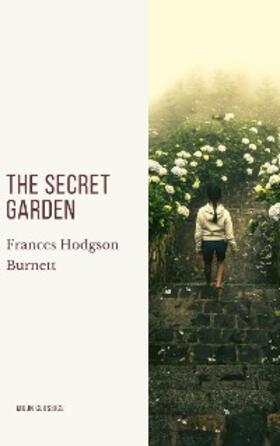 Burnett / Classics |  The Secret Garden | eBook | Sack Fachmedien