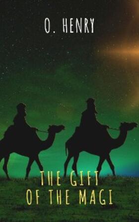 Henry / Classics |  The Gift  of the Magi | eBook | Sack Fachmedien