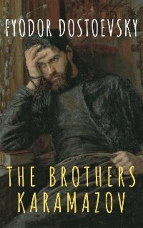 Dostoevsky / Classics |  The Brothers Karamazov | eBook | Sack Fachmedien