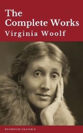 Woolf |  Virginia Woolf: The Complete Works | eBook | Sack Fachmedien