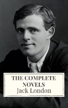 London |  Jack London: The Complete Novels | eBook | Sack Fachmedien