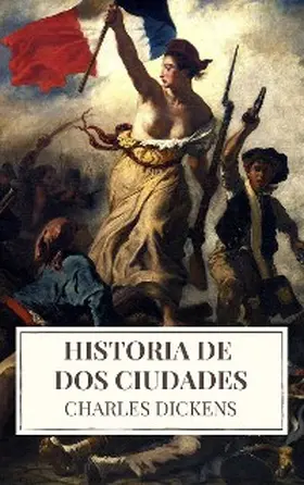 Dickens |  Historia de dos ciudades | eBook | Sack Fachmedien