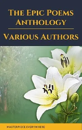 Alighieri / Shakespeare / Milton |  The Epic Poems Anthology : The Iliad, The Odyssey, The Aeneid, The Divine Comedy... | eBook | Sack Fachmedien