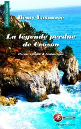 Lasource |  La légende perdue de Crozon | eBook | Sack Fachmedien