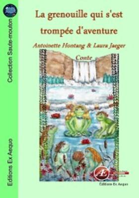 Hontang |  La grenouille qui s'est trompée d'aventure | eBook | Sack Fachmedien