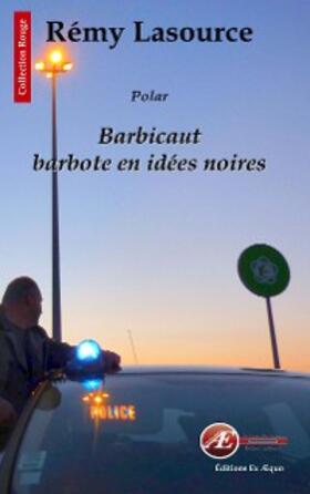 Lasource |  Barbicaut barbote en idées noires | eBook | Sack Fachmedien