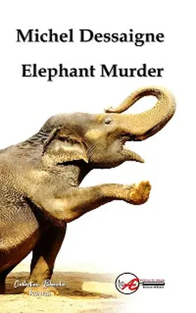 Dessaigne |  Elephant Murder | eBook | Sack Fachmedien