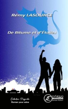 Lasource |  De Bitume et d'Étoiles | eBook | Sack Fachmedien
