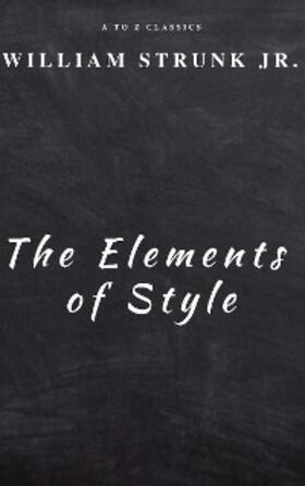 Strunk / Classics |  The Elements of Style ( Fourth Edition ) | eBook | Sack Fachmedien