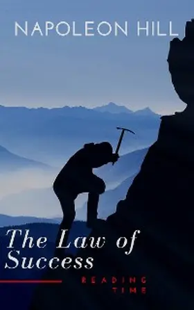 Hill / Time |  The Law of Success: In Sixteen Lessons | eBook | Sack Fachmedien