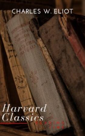 Eliot / Time |  The Complete Harvard Classics and Shelf of Fiction | eBook | Sack Fachmedien