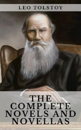 Tolstoy / House |  Leo Tolstoy: The Complete Novels and Novellas | eBook | Sack Fachmedien
