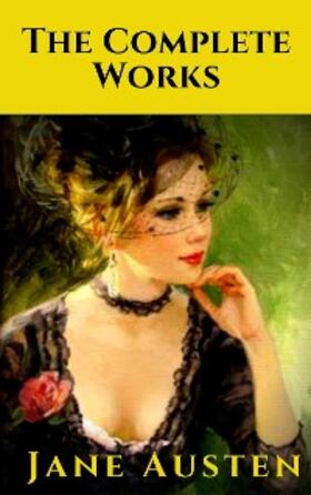 Austen / House |  The Complete Works of Jane Austen | eBook | Sack Fachmedien