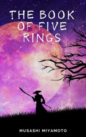 Miyamoto |  The Book of Five Rings | eBook | Sack Fachmedien