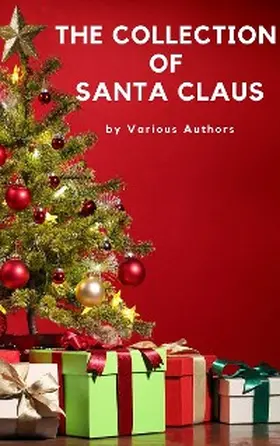 Alcott / Kipling / Andersen |  The Collection of Santa Claus (Illustrated Edition) | eBook | Sack Fachmedien