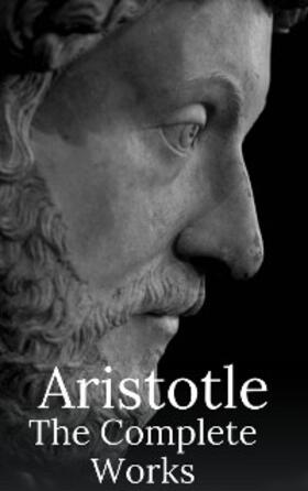 Aristotle |  Aristotle: The Complete Works | eBook | Sack Fachmedien