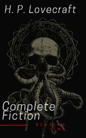 Lovecraft / Time |  The Complete Fiction of H. P. Lovecraft | eBook | Sack Fachmedien