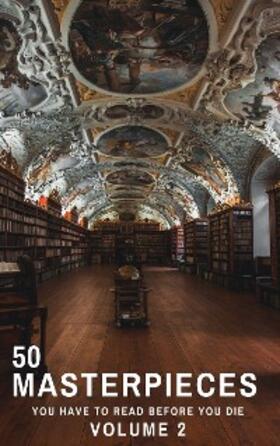 May / Wilde / de Balzac |  50 Masterpieces you have to read before you die vol: 2 | eBook | Sack Fachmedien