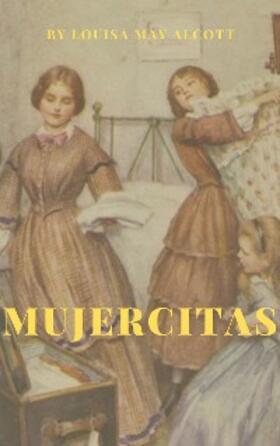 Alcott |  Mujercitas | eBook | Sack Fachmedien