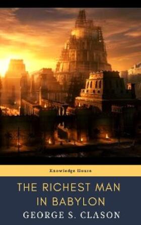 Clason / House |  The Richest Man in Babylon | eBook | Sack Fachmedien