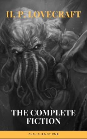 Lovecraft |  H. P. Lovecraft: The Complete Fiction | eBook | Sack Fachmedien