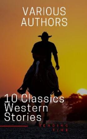 Adams / Balch / Bower |  10 Classics Western Stories | eBook | Sack Fachmedien