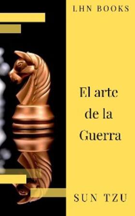 Tzu / Books |  El arte de la Guerra  ( Clásicos de la literatura ) | eBook | Sack Fachmedien