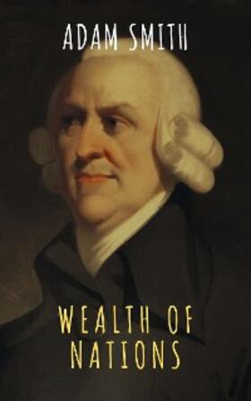Smith / Classics |  Wealth of Nations | eBook | Sack Fachmedien