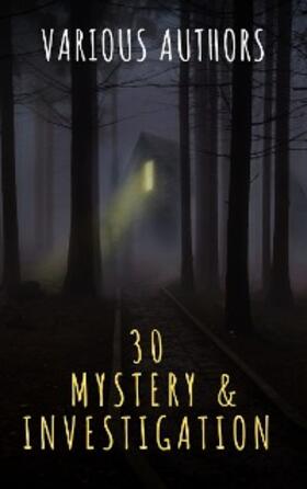 Akutagawa / Leroux / Pirkis |  30 Mystery & Investigation masterpieces | eBook | Sack Fachmedien