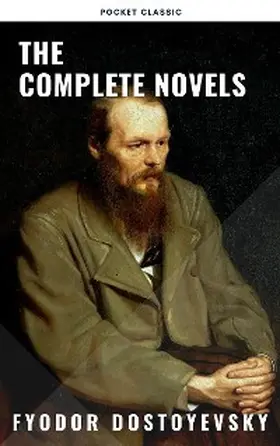 Dostoevsky |  Fyodor Dostoyevsky: The Complete Novels | eBook | Sack Fachmedien