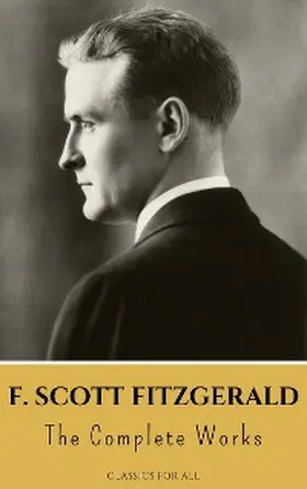 Fitzgerald |  The Complete Works of F. Scott Fitzgerald | eBook | Sack Fachmedien