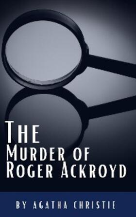 Christie / Hq |  The Murder of Roger Ackroyd | eBook | Sack Fachmedien