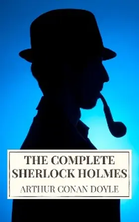 Doyle / Hq |  Arthur Conan Doyle: The Complete Sherlock Holmes | eBook | Sack Fachmedien