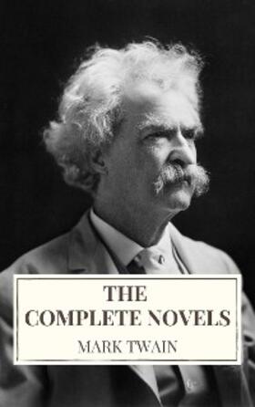 Twain |  Mark Twain: The Complete Novels | eBook | Sack Fachmedien