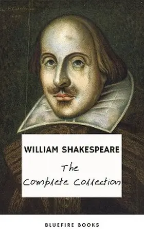 Shakespeare / Books |  The Complete Works of William Shakespeare (37 plays, 160 sonnets and 5 Poetry Books With Active Table of Contents) | eBook | Sack Fachmedien