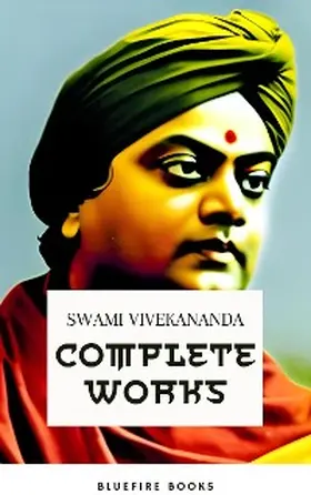 Vivekananda / Books |  Complete Works of Swami Vivekananda: Enlightening the Path of Spiritual Wisdom | eBook | Sack Fachmedien