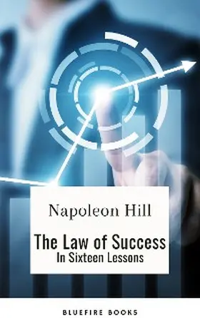 Hill / Books |  Unleashing Your Potential: Discover the Law of Success in Sixteen Powerful Lessons | eBook | Sack Fachmedien