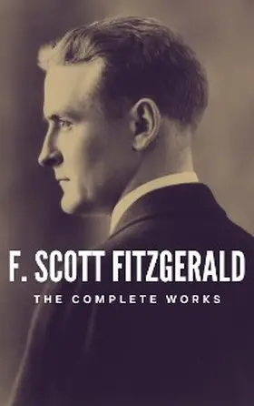 Fitzgerald |  The Complete Works of F. Scott Fitzgerald | eBook | Sack Fachmedien
