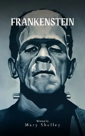 Shelley |  Frankenstein | eBook | Sack Fachmedien