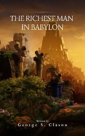 Clason |  The Richest Man in Babylon | eBook | Sack Fachmedien