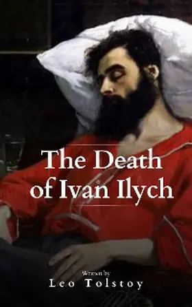 Tolstoy |  The Death of Ivan Ilych | eBook | Sack Fachmedien