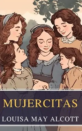 Alcott / Classics |  Mujercitas | eBook | Sack Fachmedien
